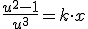 \frac{u^2-1}{u^3}=k\cdot x