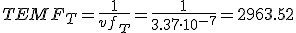 TEMF_T=\frac{1}{vf_T}=\frac{1}{3.37\cdot 10^{-7}}=2963.52