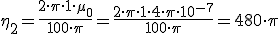 \eta_2=\frac{2\cdot \pi\cdot 1 \cdot \mu_0 }{100\cdot \pi}=\frac{2\cdot \pi\cdot 1 \cdot 4\cdot \pi \cdot 10^{-7} }{100\cdot \pi}=480\cdot \pi