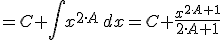 =C+\int x^{2\cdot A}\,dx=C+\frac{x^{2\cdot A+1}}{2\cdot A+1}