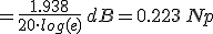 =\frac{1.938}{20\cdot log(e)}\,dB=0.223\,Np