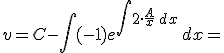 v=C-\int (-1) e^{\int 2\cdot \frac{A}{x}\,dx}\,dx=